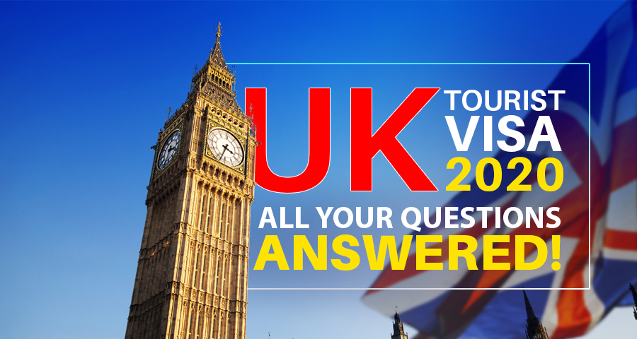 U K Tourist Visa 2020 All Your Questions Answered