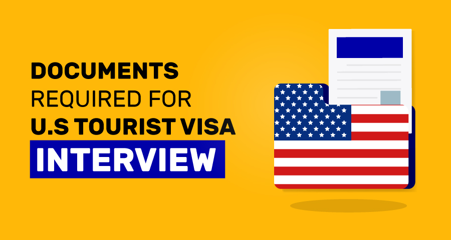 us tourist visa interview requirements